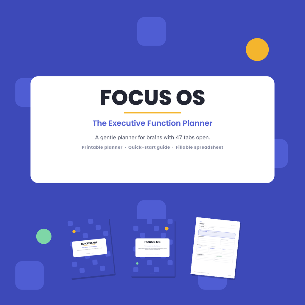 Focus OS executive function planner bundle — printable planner, quick start guide, and fillable spreadsheet shown together
